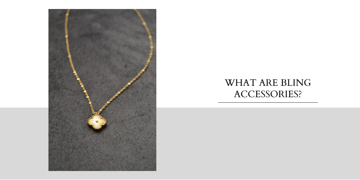 What Are Bling Accessories